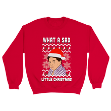 Load image into Gallery viewer, What a sad little xmas Unisex Sweater