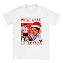 Load image into Gallery viewer, What a sad little life jane Xmas T-Shirt