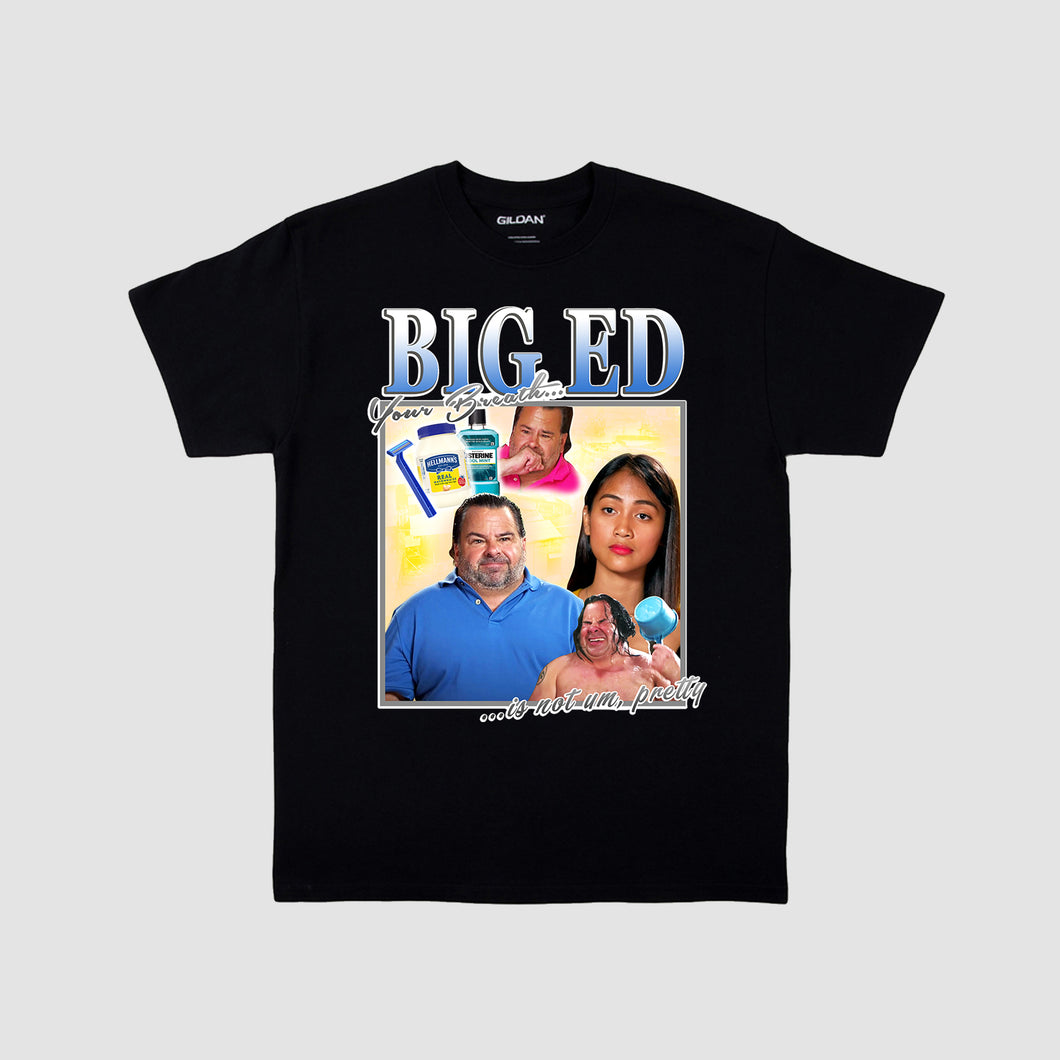 Big Ed - 90 Day Fiance Unisex T-Shirt