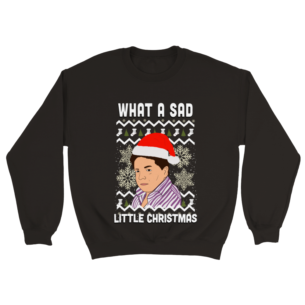 What a sad little xmas Unisex Sweater