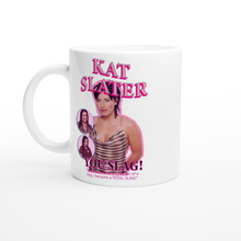 Load image into Gallery viewer, Kat Slater Mug
